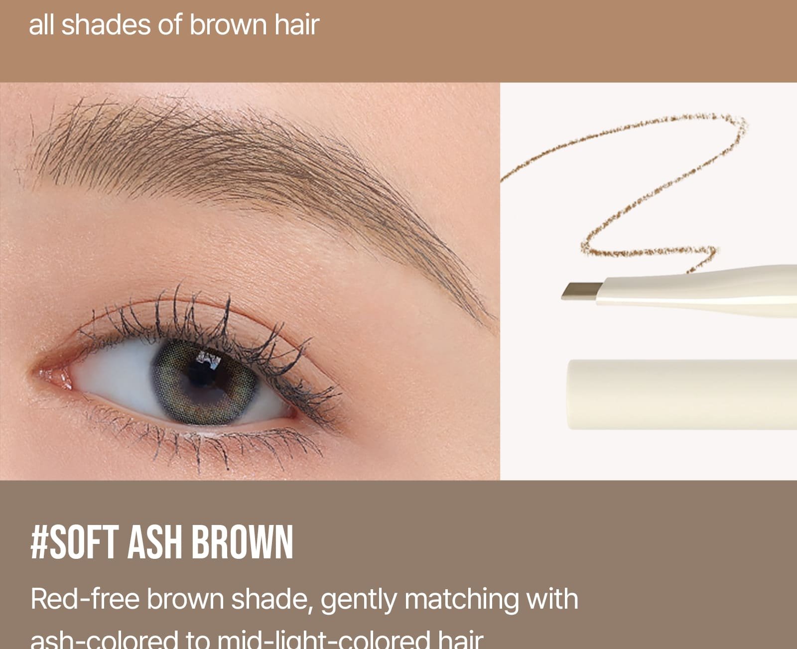 swatch images of per shade : Soft Ash Brown